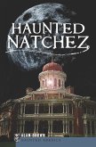 Haunted Natchez (eBook, ePUB) Haunted Natchez (eBook, ePUB)