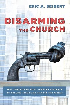 Disarming the Church - Seibert, Eric A.