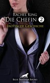 Die Chefin 2   Erotische Geschichte (eBook, PDF)