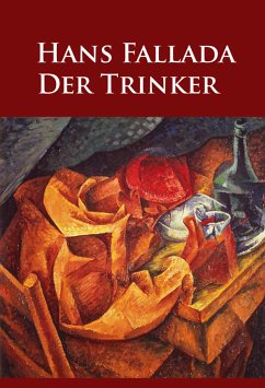 Der Trinker (eBook, ePUB) - Fallada, Hans