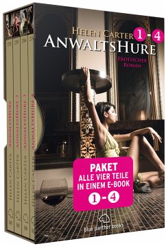 Anwaltshure 1-4   Erotik Paket Bundle   Alle vier Teile in einem E-Book   4 Erotische Roman (eBook, PDF) - Carter, Helen