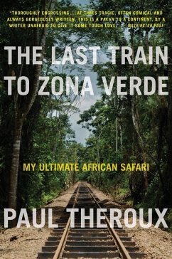 The Last Train to Zona Verde (eBook, ePUB) - Theroux, Paul