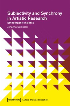 Subjectivity and Synchrony in Artistic Research (eBook, PDF) - Schindler, Johanna