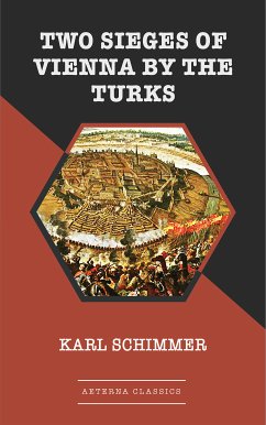 Two Sieges of Vienna by the Turks (eBook, ePUB) - Schimmer, Karl