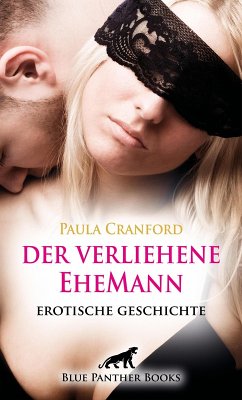 Der verliehene EheMann   Erotische Geschichte (eBook, PDF) - Cranford, Paula