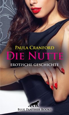 Die Nutte   Erotische Geschichte (eBook, PDF) - Cranford, Paula