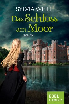 Das Schloss am Moor (eBook, ePUB) - Weill, Sylvia