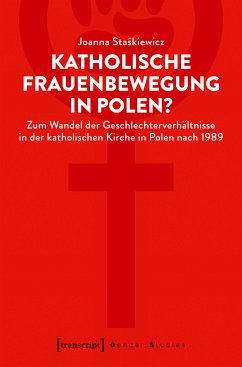 Katholische Frauenbewegung in Polen? (eBook, PDF) - Staskiewicz, Joanna