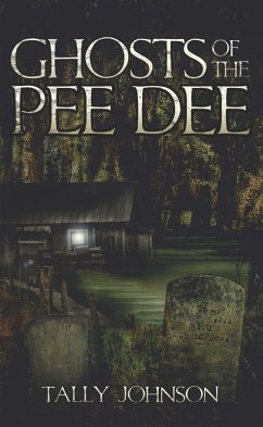 Ghosts of the Pee Dee (eBook, ePUB) - Johnson, Tally