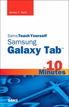 Sams Teach Yourself Samsung GALAXY Tab in 10 Minutes (eBook, ePUB) - Kelly, James