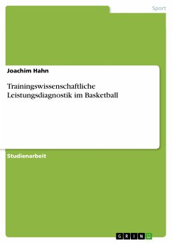 Trainingswissenschaftliche Leistungsdiagnostik im Basketball (eBook, PDF)