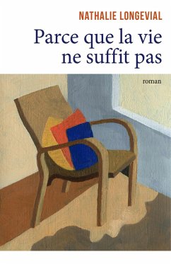 Parce que la vie ne suffit pas (eBook, ePUB) Cover Parce que la vie ne suffit pas (eBook, ePUB)