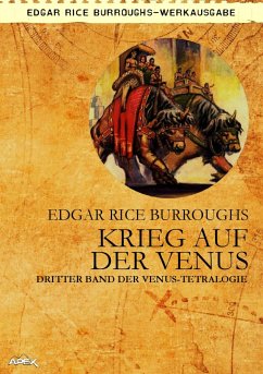 KRIEG AUF DER VENUS - Dritter Roman der VENUS-Tetralogie (eBook, ePUB) - Rice Burroughs, Edgar