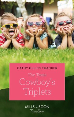 The Texas Cowboy's Triplets (Mills & Boon True Love) (Texas Legends: The McCabes, Book 2) (eBook, ePUB) - Thacker, Cathy Gillen