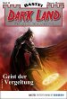 Geist der Vergeltung / Dark Land Bd.39... - Bild 1