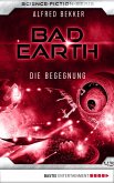 Die Begegnung / Bad Earth Bd.43 (eBook, ePUB)