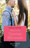 Falling For The Venetian Billionaire (Holiday with a Billionaire, Book 2) (Mills & Boon True Love) (eBook, ePUB)