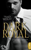 Dark Royal – Unwiderstehlich (eBook, ePUB)