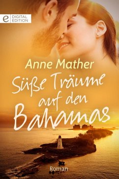 Süße Träume auf den Bahamas (eBook, ePUB) - Mather, Anne