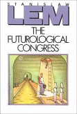 The Futurological Congress (eBook, ePUB) The Futurological Congress (eBook, ePUB)