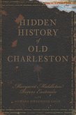 Hidden History of Old Charleston (eBook, ePUB)