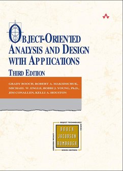 Object-Oriented Analysis and Design with Applications (eBook, ePUB) - Booch, Grady; Maksimchuk, Robert; Engle, Michael; Conallen, Jim; Houston, Kelli; Young, Bobbi