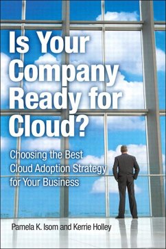 Is Your Company Ready for Cloud (eBook, ePUB) - Isom, Pamela; Holley, Kerrie