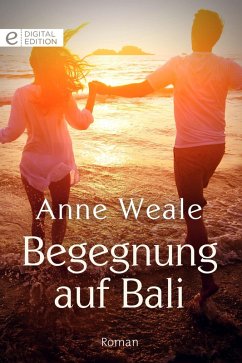 Begegnung auf Bali (eBook, ePUB) - Weale, Anne