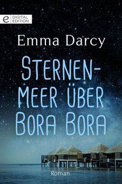 Sternenmeer über Bora Bora (eBook, ePUB) - Darcy, Emma