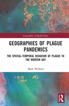 Geographies of Plague Pandemics (eBook, ePUB) - Welford, Mark