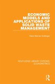 Economic Models and Applications of Solid Waste Management (eBook, ePUB) Economic Models and Applications of Solid Waste Management (eBook, ePUB)