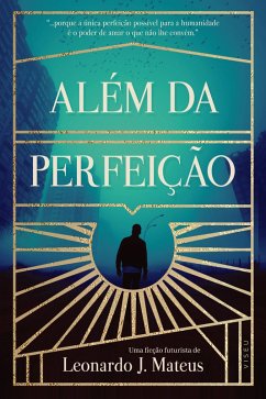 Além da Perfeição (eBook, ePUB) - Mateus, Leonardo J.