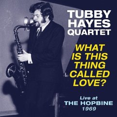 What Is This Thing Called Love? - Live At The Hopb - Hayes,Tubby Quartet