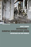 Ostukraine - Europas vergessener Krieg (eBook, ePUB)