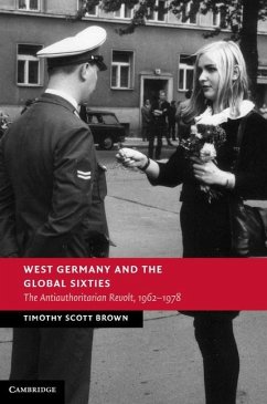 West Germany and the Global Sixties (eBook, ePUB) - Brown, Timothy Scott