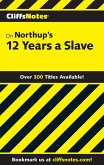 CliffsNotes on Northup's 12 Years a Slave (eBook, ePUB) CliffsNotes on Northup's 12 Years a Slave (eBook, ePUB)