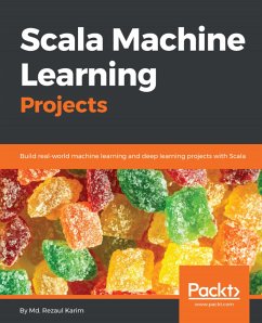 Scala Machine Learning Projects (eBook, ePUB) - Md. Rezaul Karim, Karim