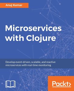 Microservices with Clojure (eBook, ePUB) - Kumar, Anuj