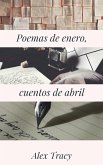Poemas de enero, cuentos de abril (eBook, ePUB)