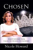 Chosen - A Lady's Journey from Called, to Crushed, to Crowned (eBook, ePUB)