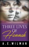 Three Lives of Hannah (eBook, ePUB) Three Lives of Hannah (eBook, ePUB)