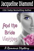 And the Bride Vanishes: A Romance Mystery (eBook, ePUB)