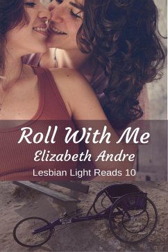 Roll With Me (Lesbian Light Reads 10) (eBook, ePUB) - Andre, Elizabeth