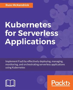 Kubernetes for Serverless Applications (eBook, ePUB) - Russ McKendrick, McKendrick