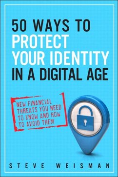 50 Ways to Protect Your Identity in a Digital Age (eBook, ePUB) - Weisman, Steve