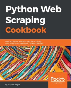 Python Web Scraping Cookbook (eBook, ePUB) - Heydt, Michael