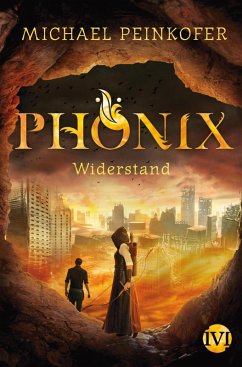 Widerstand / Phönix Bd.2 (eBook, ePUB) - Peinkofer, Michael