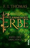 Flammendes Erbe / Krieg der Drachen Bd.2 (eBook, ePUB)