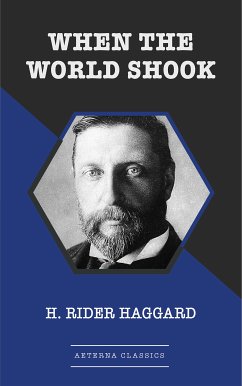 When the World Shook (eBook, ePUB) - Haggard, H. Rider