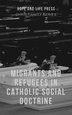Migrants and Refugees in Catholic Social Doctrine (eBook, ePUB)